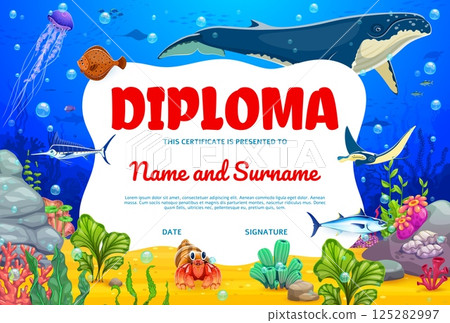 Kids diploma with sea animals and underwater landscape. Cartoon vector certificate template with a whale, jellyfish, swordfish, crab and stingray characters on the seafloor. School appreciation frame Kids diploma with sea animals and underwater landscape. Cartoon vector certificate template with a whale, jellyfish, swordfish, crab and stingray characters on the seafloor. School appreciation frame 125282997