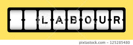 Black color in word labour on slot banner with yellow color background Black color in word labour on slot banner with yellow color background 125285480