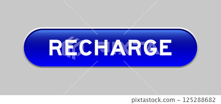 Blue color capsule shape button with word recharge on gray background Blue color capsule shape button with word recharge on gray background 125288682