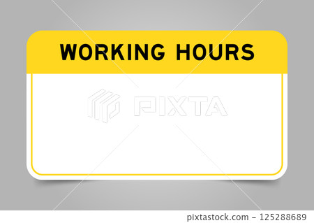 Label banner that have yellow headline with word working hours and white copy space, on gray background 125288689