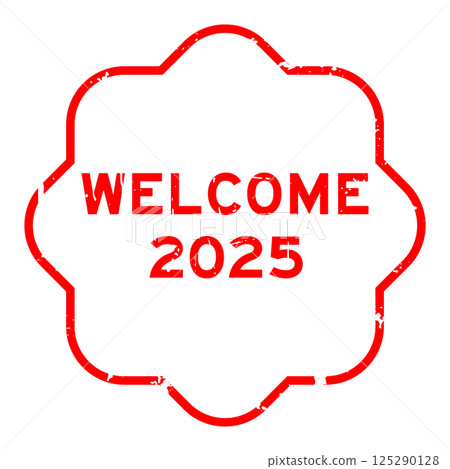Grunge red word welcome 2025 rubber seal stamp on white background Grunge red word welcome 2025 rubber seal stamp on white background 125290128