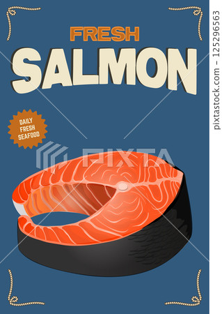 Fresh salmon. Salmon steak illustration in retro style on grunge background. Seafood poster template. Vector illustration. 125296563