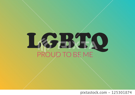 Proud to Be Me Poster with Bold Black LGBTQ Text Proud to Be Me Poster with Bold Black LGBTQ Text 125301874