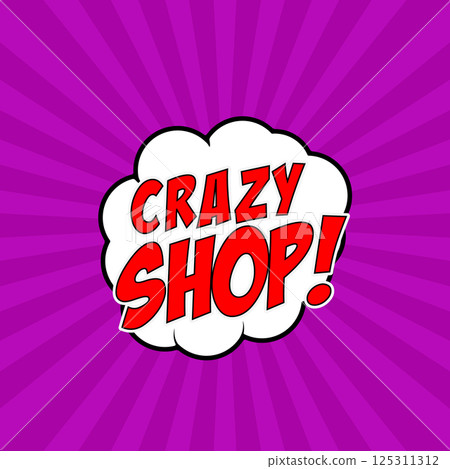 Crazy shop!!! Comic style phrase on sunburst background. Design element for flyer, poster. Vector illustration. 125311312