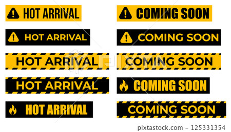 Hot Arrival And Coming Soon Labels In Black And Yellow Warning Style For Promotion, Marketing, Advertising, Product Launch, Ecommerce, Shopping Banner, Retail Store Design. Vector Illustration. Hot Arrival And Coming Soon Labels In Black And Yellow Warning Style For Promotion, Marketing, Advertising, Product Launch, Ecommerce, Shopping Banner, Retail Store Design. Vector Illustration. 125331354