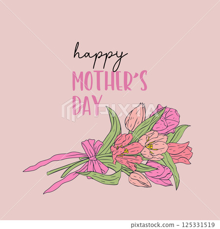 Happy Mother's Day greeting card with beautiful pink tulip flowers bouquet Happy Mother's Day greeting card with beautiful pink tulip flowers bouquet 125331519
