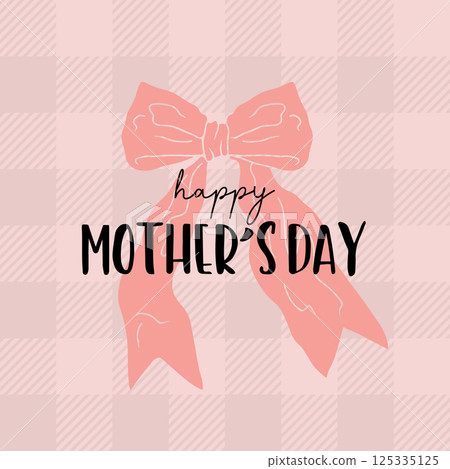 Happy Mother's Day greeting card with pink ribbon bow knot on plaid background 125335125
