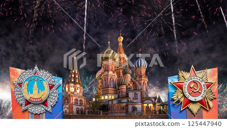 Cathedral of Intercession of Most Holy Theotokos on the Moat (Temple of Basil the Blessed) with orders of victory, and fireworks in honor of Victory Day celebration (WWII), Red Square, Moscow, Russia Cathedral of Intercession of Most Holy Theotokos on the Moat (Temple of Basil the Blessed) with orders of victory, and fireworks in honor of Victory Day celebration (WWII), Red Square, Moscow, Russia 125447940