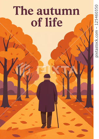 An elderly person with a cane walks down a pathway lined with vivid autumn trees. Numerous colorful leaves cover the ground. Text on top reads "The autumn of life." 125460350