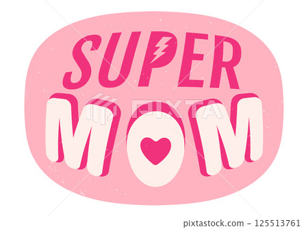 Vector vintage logo for Mother day. Retro emblem for Mom. Poster of super mom with pink banner for Mother day. 125513761