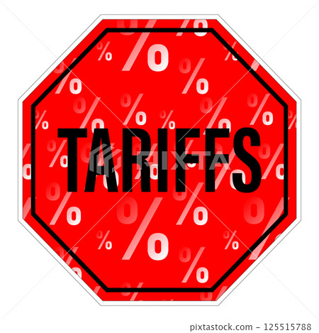 Red octagonal sign with tariffs text and percentage symbols indicating economic policy 125515788