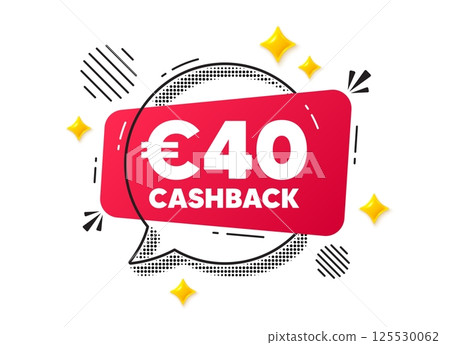 Cashback chat speech bubble. Social media concept. 40 Eur cashback. Money back offer sign. Cash back promo symbol. Red chat message. Offer speech bubble. Glare 3d stars. Vector 125530062