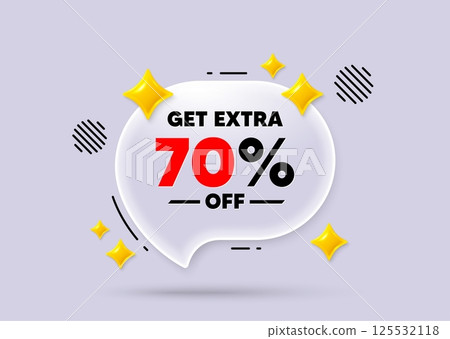 Extra discount chat speech bubble. Social media concept. Get Extra 70 percent off Sale. Discount offer price sign. Special offer symbol. Save 70 percentages. 3d sparkles chat bubble. Vector 125532118