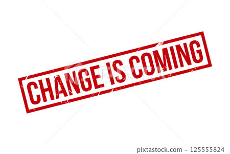 Change Is Coming Rubber Stamp Seal Vector Change Is Coming Rubber Stamp Seal Vector 125555824