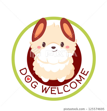 Pet-friendly vector label is perfect addition to your pet friendly product. Dog Welcome - way to let pets know they are greeting here. Cute puppy inside a circle. Print, sticker for vet clinics, shop 125574695