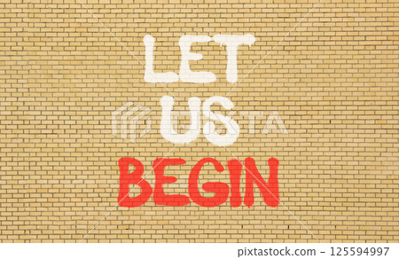 Let us begin symbol. Concept words Let us begin on beautiful brown brick wall. Beautiful brown brick wall background. Business motivational let us begin concept. Copy space. Let us begin symbol. Concept words Let us begin on beautiful brown brick wall. Beautiful brown brick wall background. Business motivational let us begin concept. Copy space. 125594997