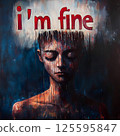 Painting of a woman with the words "I'm fine" written on it. The painting is in black and red with a blue background 125595847
