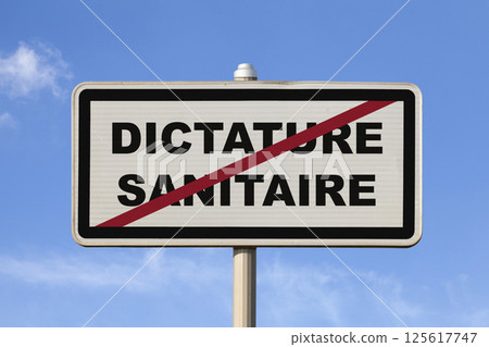 Health dictatorship - French exit city sign Health dictatorship - French exit city sign 125617747