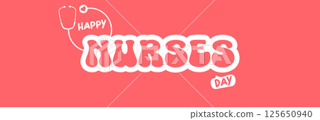 International nurses day cute vector wide horizontal banner and poster with stethoscope isolated on pink background. vector 12 May Happy nurses day icon, label, sign, sticker design template 125650940