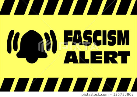 Fascism Alert Sign yellow warning 125733902