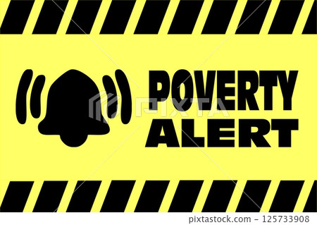 Poverty Alert Sign yellow warning Poverty Alert Sign yellow warning 125733908