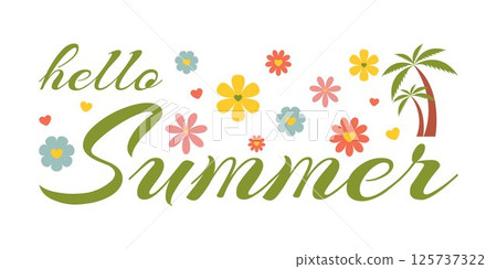 Hello Summer lettering with colorful flowers and palm trees on. Tropical cheerful greeting design for summer vacation, travel, holiday, beach party, tourism, greeting cards and posters. 125737322