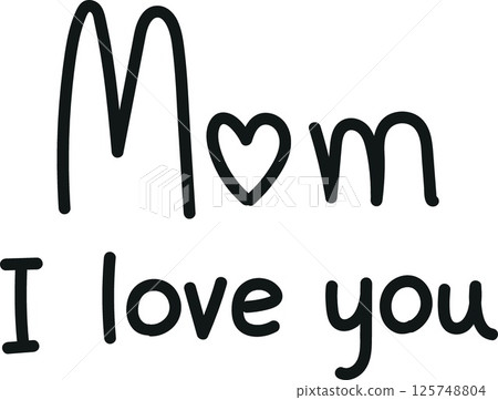 Mom love message in a simple handwritten style. mother's day concept 125748804