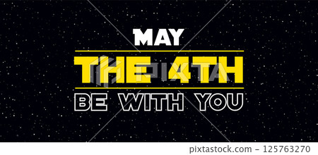 Galactic-Themed Typography with 'May the Fourth Be With You' Galactic-Themed Typography with 'May the Fourth Be With You' 125763270