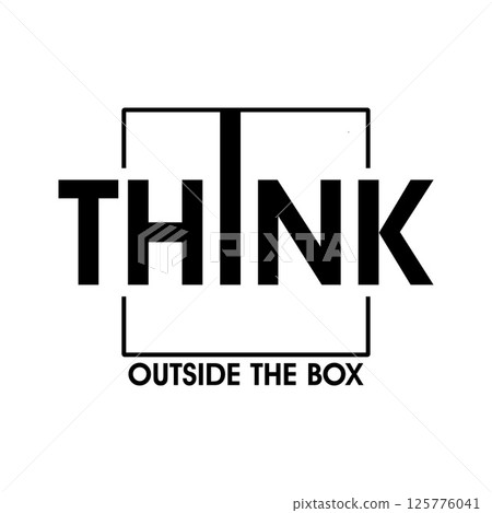 Think Outside The Box. Motivational Quote. Think Outside The Box Typography Quotes Vector. Vector illustration Think Outside The Box. Motivational Quote. Think Outside The Box Typography Quotes Vector. Vector illustration 125776041
