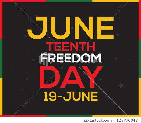 Juneteenth Independence Day since 1865.African-American history and heritage. Annual American holiday. Vector Greeting Card, Poster , Banner and background. 125776048