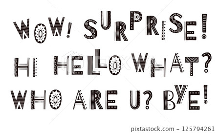 Ethnic style letters. Different phrases, hello hi bye, who are u, surprised. Decorative letter, monochromatic colors clothes prints, vector template Ethnic style letters. Different phrases, hello hi bye, who are u, surprised. Decorative letter, monochromatic colors clothes prints, vector template 125794261