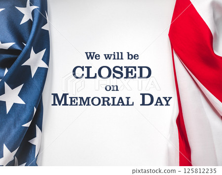 We will be closed on Memorial Day. Sign board We will be closed on Memorial Day. Sign board 125812235