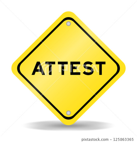 Yellow color transportation sign with word attest on white background 125863365