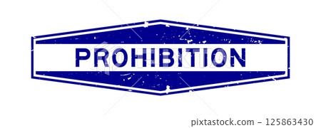 Grunge blue prohibition word hexagon rubber seal stamp on white background Grunge blue prohibition word hexagon rubber seal stamp on white background 125863430