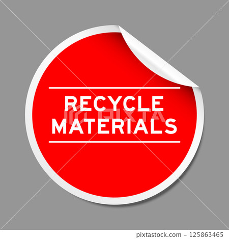 Red color peel sticker label with word recycle materials on gray background Red color peel sticker label with word recycle materials on gray background 125863465