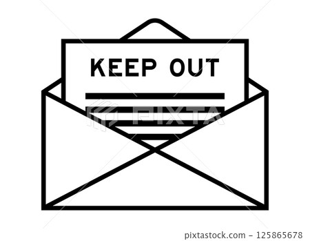 Envelope and letter sign with word keep out as the headline 125865678
