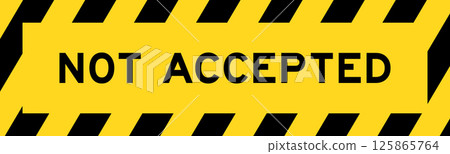 Yellow and black color with line striped label banner with word not accepted 125865764