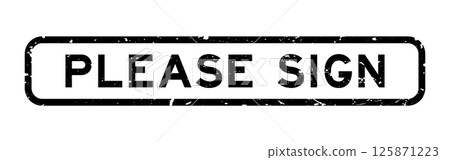 Grunge black please sign word square rubber seal stamp on white background 125871223