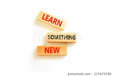 Learn something new symbol. Concept words Learn something new on beautiful block. Beautiful white table white background. Business motivational lifestyle learn something new concept Copy space Learn something new symbol. Concept words Learn something new on beautiful block. Beautiful white table white background. Business motivational lifestyle learn something new concept Copy space 125874580