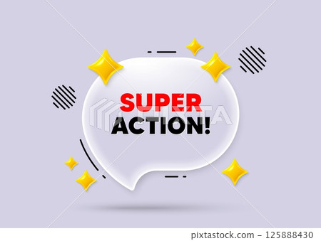 Super action chat speech bubble. Social media concept. Super action tag. Special offer price sign. Advertising discounts symbol. 3d sparkles chat bubble. Vector 125888430