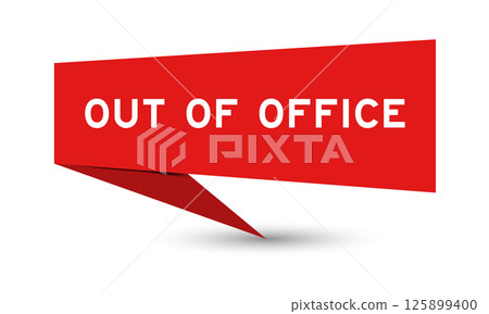 Red color speech banner with word out of office on white background 125899400