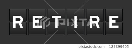 Black color analog flip board with word retire on gray background Black color analog flip board with word retire on gray background 125899405