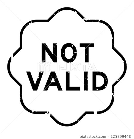 Grunge black not valid word rubber seal stamp on white background 125899448