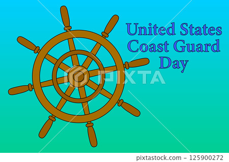 Greeting card with summer illustration featuring a wooden ship helm on a gradient background. United States Coast Guard Day inscription. For summertime, nautical, maritime, sea, or celebration design. 125900272