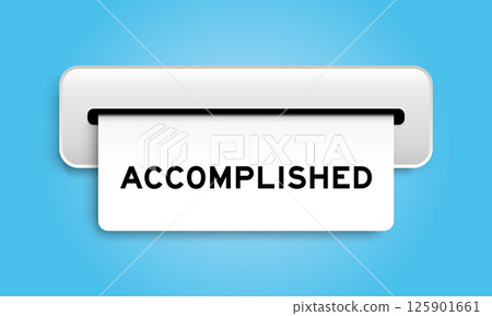 White coupon banner with word accomplished from machine on blue color background 125901661
