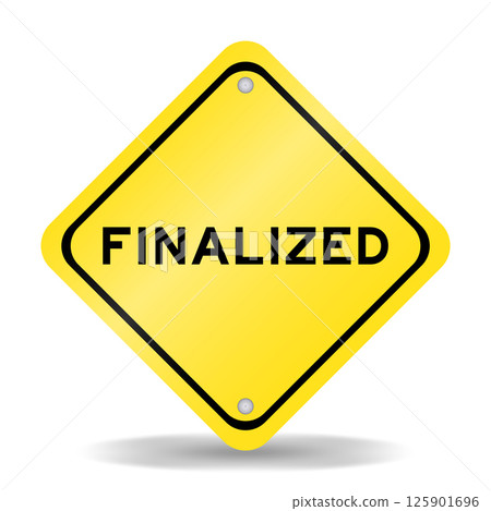 Yellow color transportation sign with word finalized on white background Yellow color transportation sign with word finalized on white background 125901696