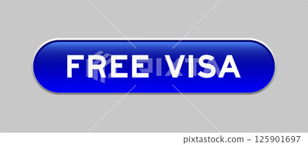 Blue color capsule shape button with word free visa on gray background Blue color capsule shape button with word free visa on gray background 125901697