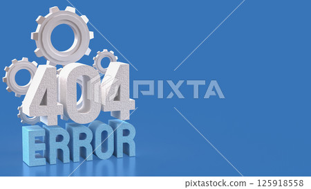 The 404 ERROR blue for technology concept 3d Rendering. 125918558