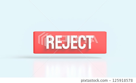 The Red Reject on white background 3d Rendering. The Red Reject on white background 3d Rendering. 125918578