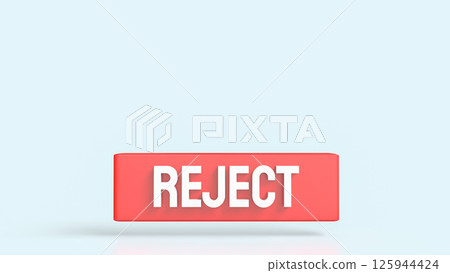 The Red Reject on white background 3d Rendering. The Red Reject on white background 3d Rendering. 125944424